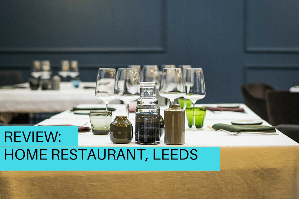 Home Restaurant Leeds Review