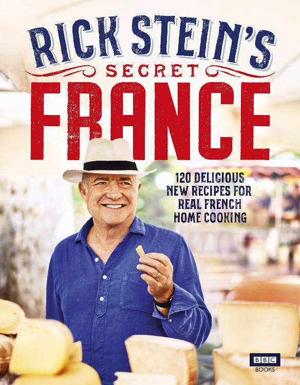 rick stein secret france best cookbooks right now
